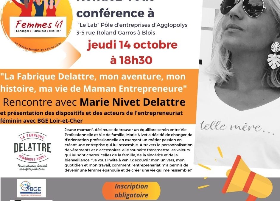 La Fabrique Delattre, mon aventure, mon histoire, ma vie de Maman  Entrepreneure par Marie Nivet-Delattre le jeudi 14 octobre 2021 à 18h30 au  Lab' à Blois. - Femmes 41