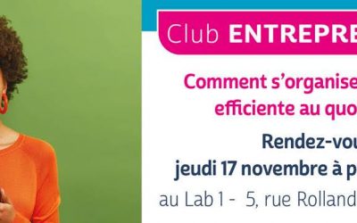 Club entrepreneurEs – jeudi 17 novembre à 18h au Lab’ sur le thème “« Comment s’organiser pour être efficiente au quotidien ? »